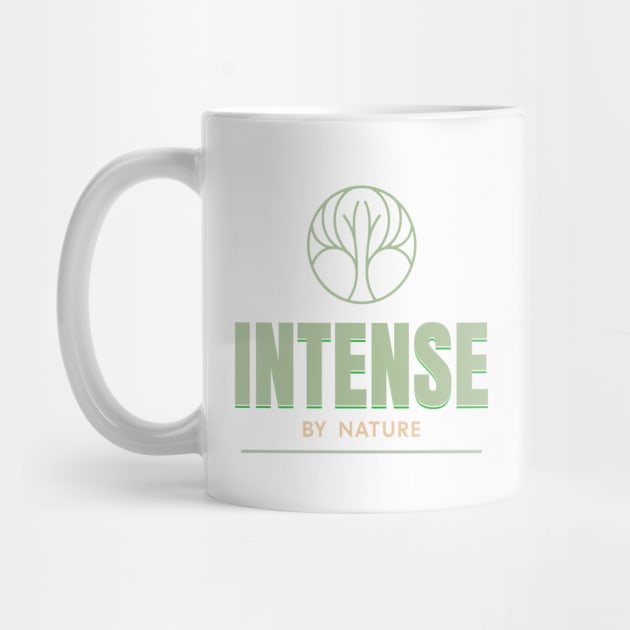 Intense By Nature Quote Motivational Inspirational by Cubebox